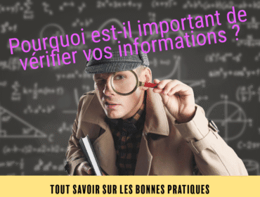 Pourquoi est-il important de vérifier vos informations ?